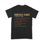 Bonus Dad T shirt