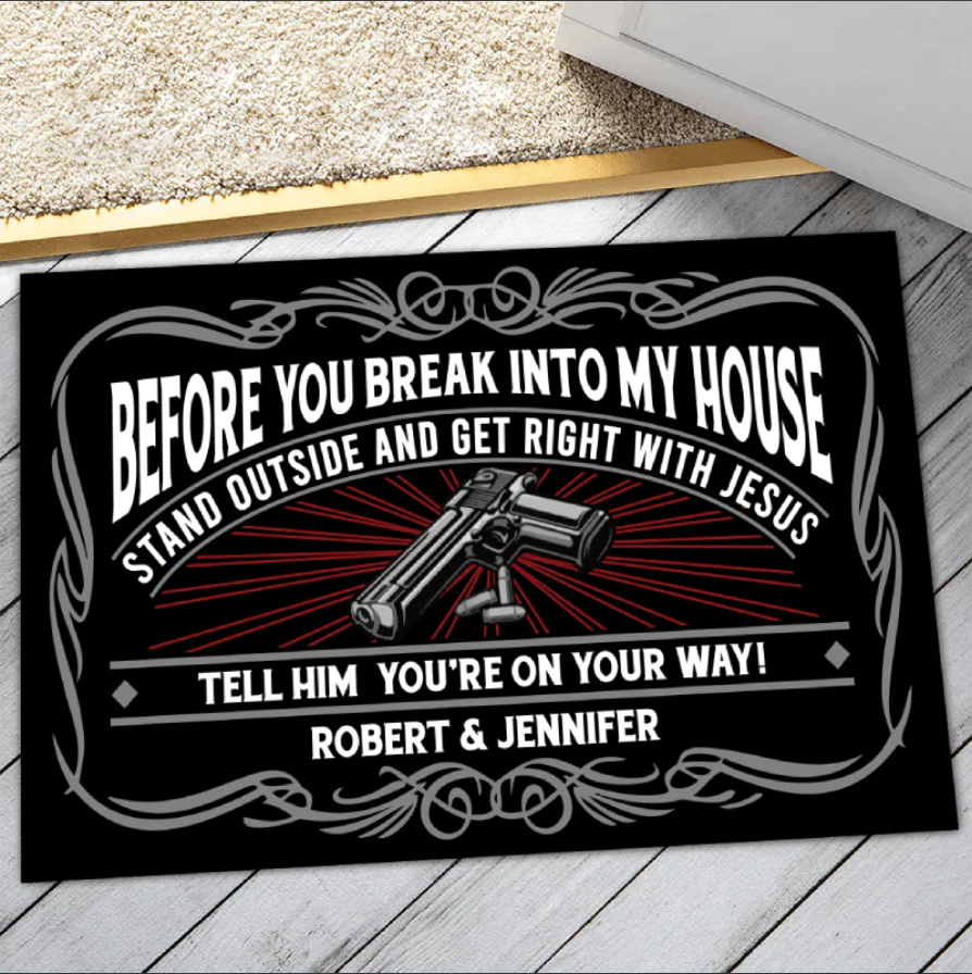 Before You Break Into My House Doormat - Vetarian Home Decor