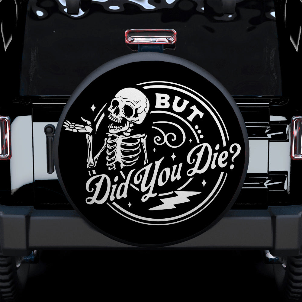Funny Skull Jeep Spare Tire Cover - Did You Die Gift for Campers
