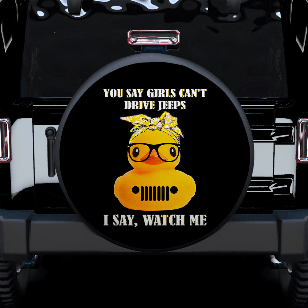 Funny You Say Girl Cant Drive Jeep Spare Tire Covers Gift for Campers