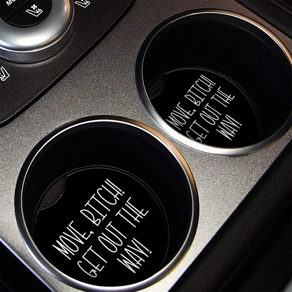 Get Out The Way Car Coasters for Auto Cup Holders Get