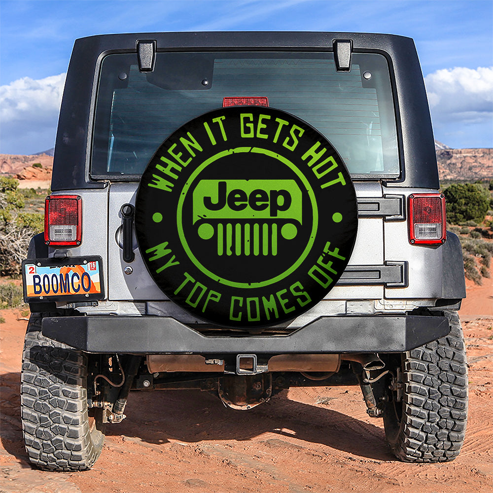 Green When Hot Jeep Spare Tire Cover for Campers - My Top Comes Off