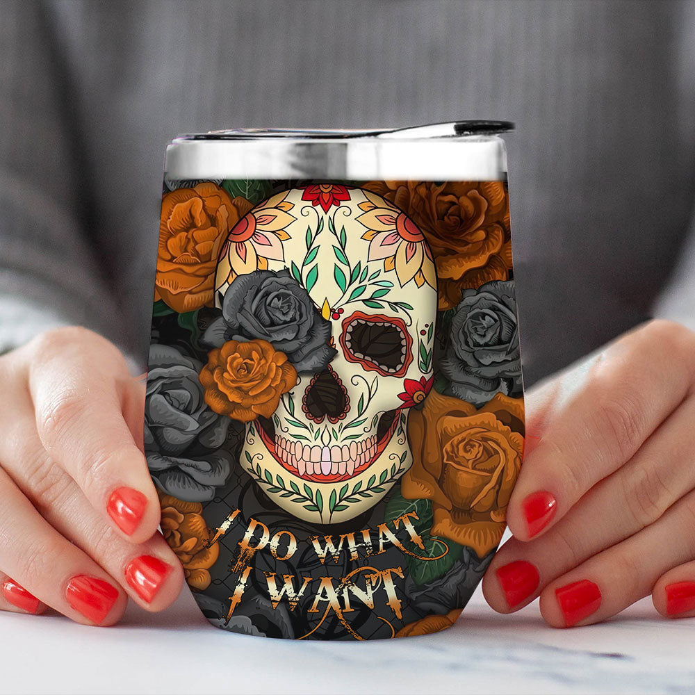 Skull Roses Mandala Wine Tumbler - I Do What I Want Design