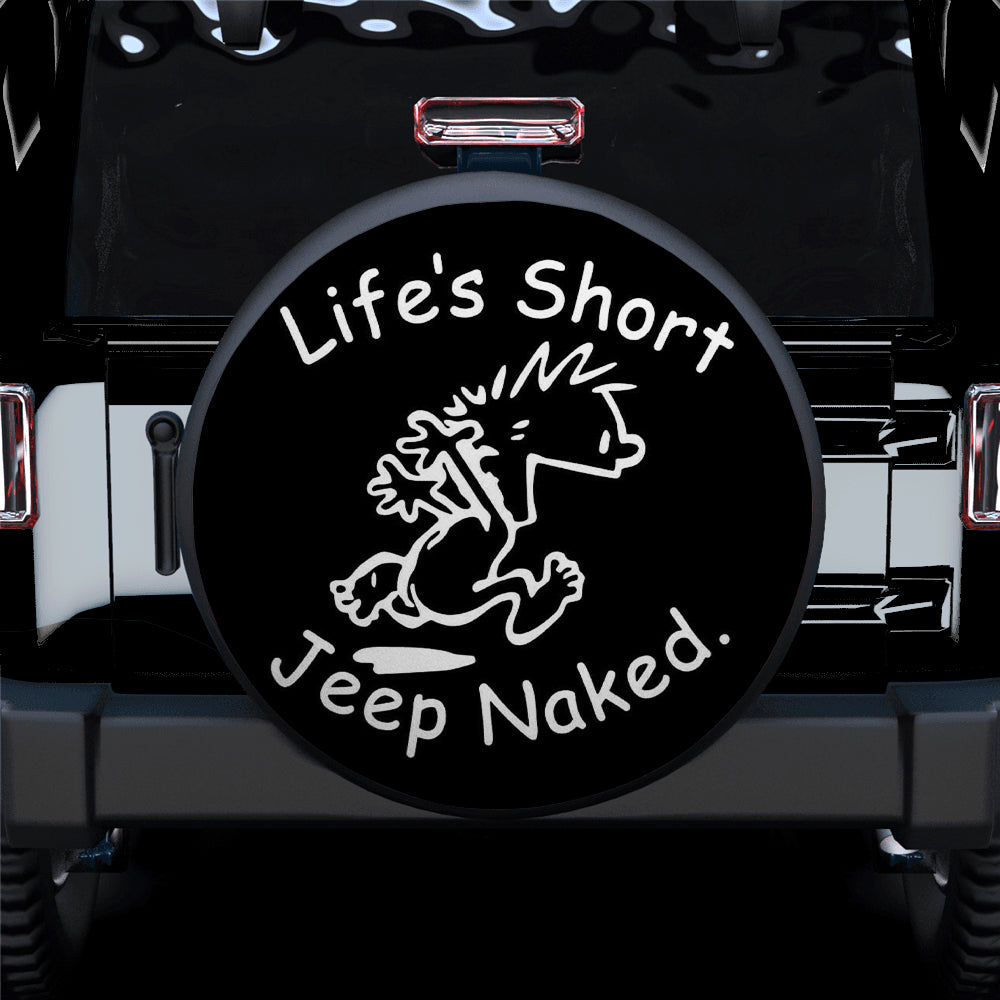 Funny Jeep Spare Tire Cover - Life Is Short Gift for Campers