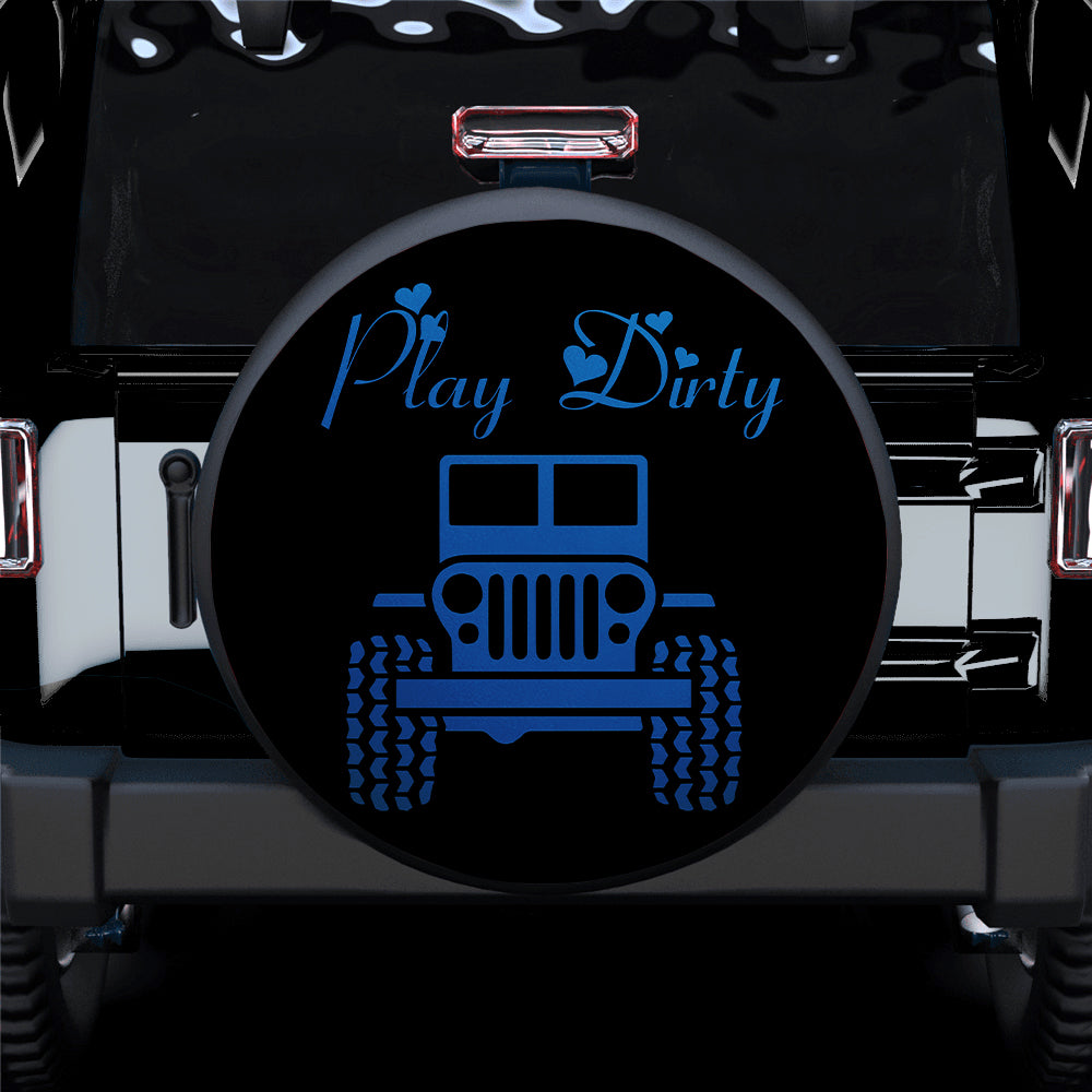Play Dirty Blue Jeep Spare Tire Covers Gift for Campers