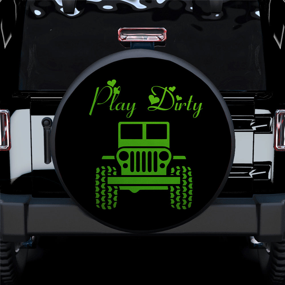 Gift for Campers: Play Dirty Green Girl Jeep Car Tire Covers