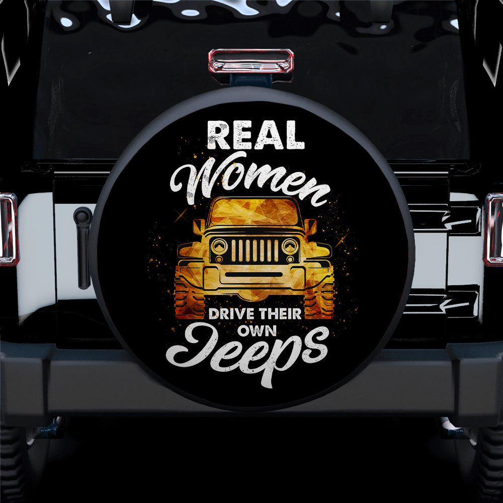 Real Women Drive Their Own Jeeps Spare Tire Covers Gift for Campers