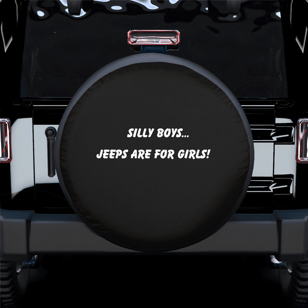 Funny Spare Tire Covers - Silly Boys Jeep Are For Girls Gift
