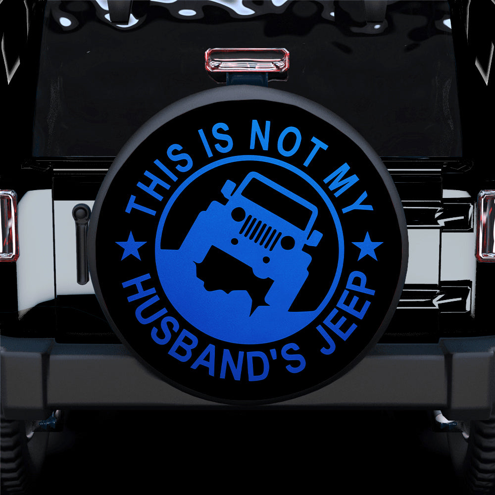 Unique Jeep Spare Tire Cover - This Is Not My Husband Gift for Campers