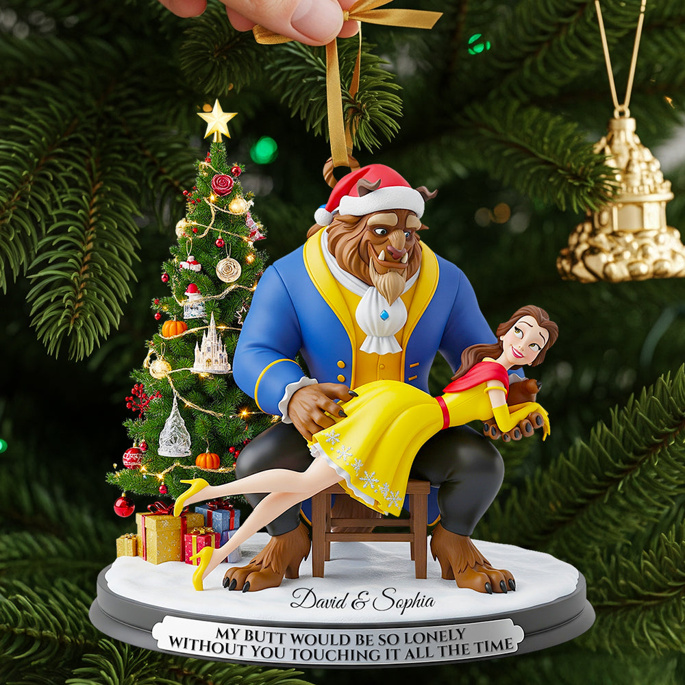 My Butt Would Be So Lonely Without You! Beauty And The Beast Gift for Couples Custom Name Christmas Acrylic Ornament